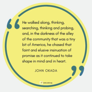 "He walked along, thinking, searching, thinking and probing, and, in the darkness of the alley of the community that was a tiny bit of America, he chased that faint and elusive insinuation of promise as it continued to take shape in mind and in heart." --John Okada